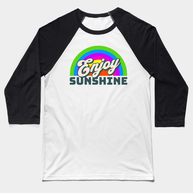 Enjoy Sunshine Baseball T-Shirt by Sauher